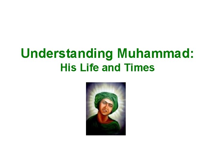 Understanding Muhammad: His Life and Times 
