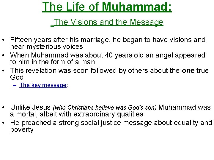 The Life of Muhammad: The Visions and the Message • Fifteen years after his