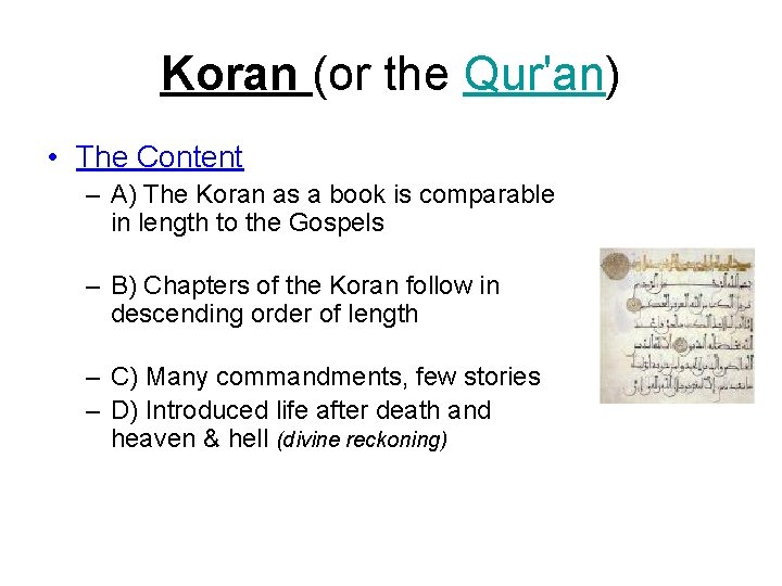 Koran (or the Qur'an) • The Content – A) The Koran as a book