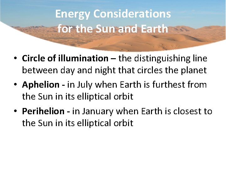 Energy Considerations for the Sun and Earth • Circle of illumination – the distinguishing