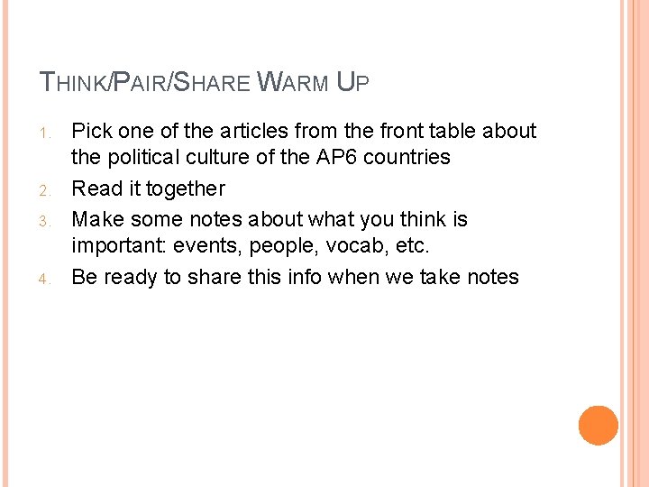 THINK/PAIR/SHARE WARM UP 1. 2. 3. 4. Pick one of the articles from the