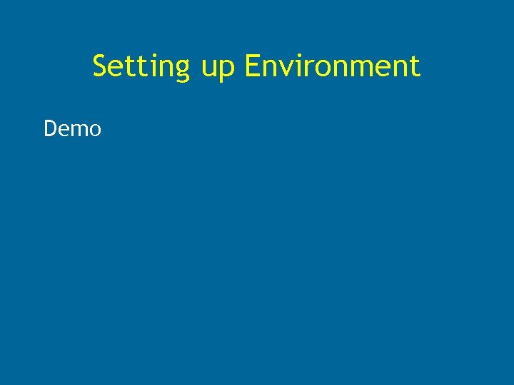 Setting up Environment Demo 
