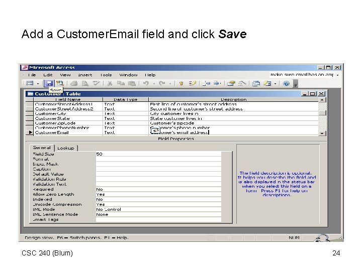 Add a Customer. Email field and click Save CSC 240 (Blum) 24 