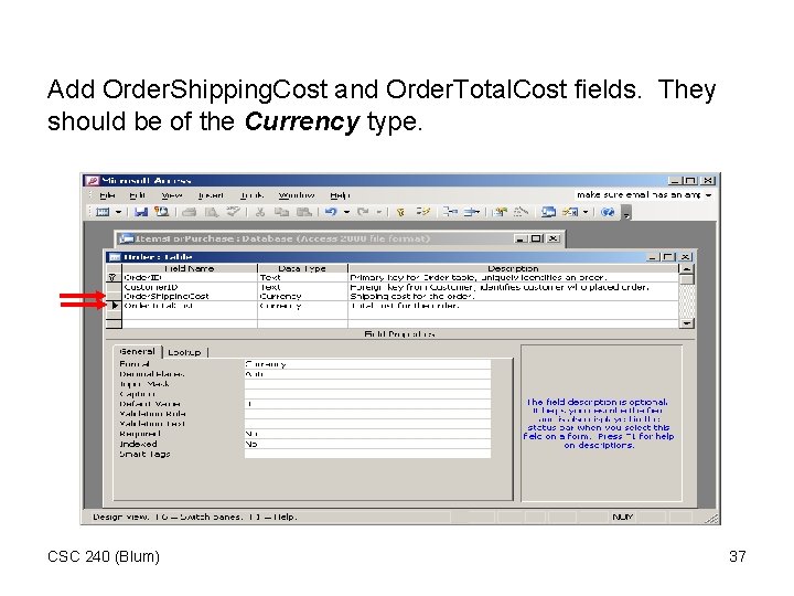 Add Order. Shipping. Cost and Order. Total. Cost fields. They should be of the