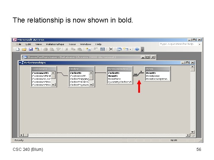 The relationship is now shown in bold. CSC 240 (Blum) 56 