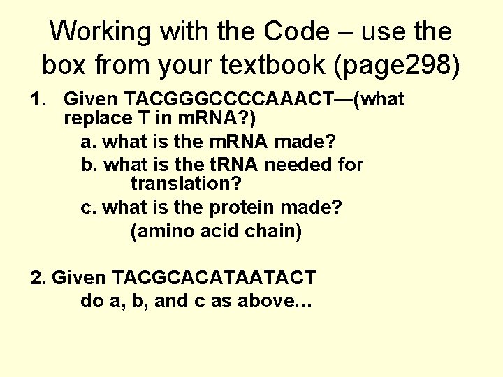 Working with the Code – use the box from your textbook (page 298) 1.