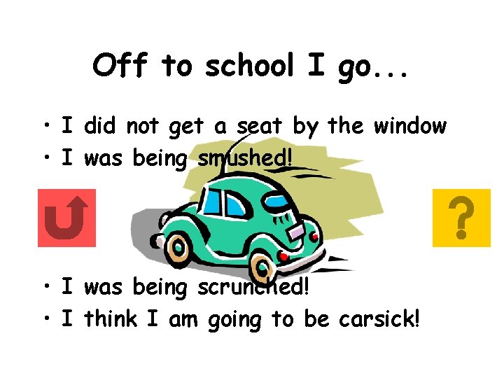 Off to school I go. . . • I did not get a seat