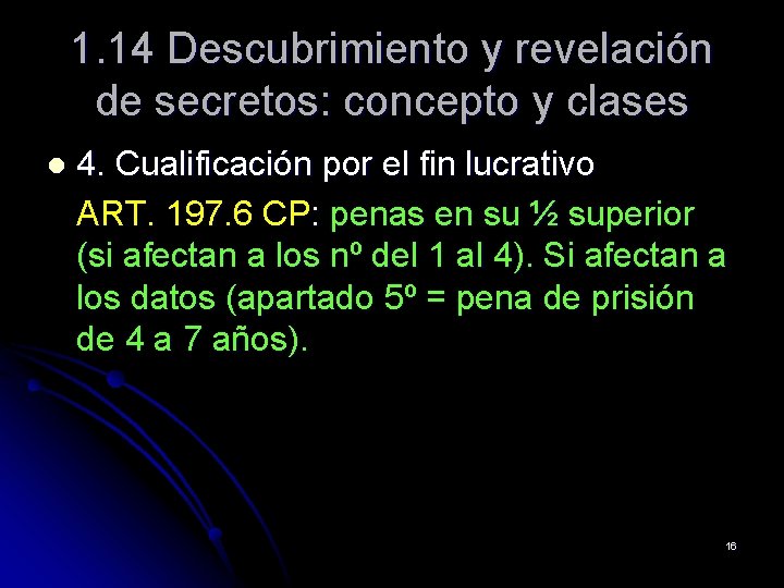 1. 14 Descubrimiento y revelación de secretos: concepto y clases l 4. Cualificación por