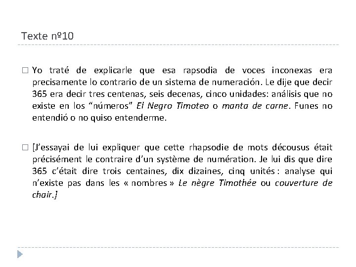 Texte nº 10 � Yo traté de explicarle que esa rapsodia de voces inconexas