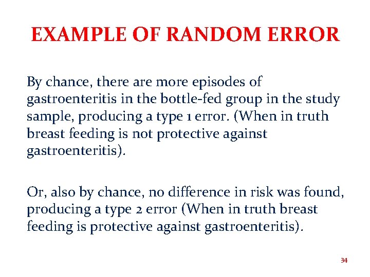 EXAMPLE OF RANDOM ERROR By chance, there are more episodes of gastroenteritis in the