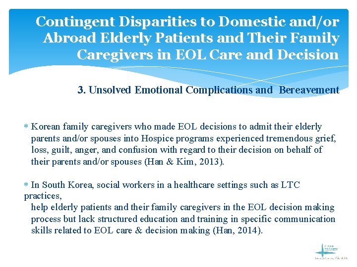 Contingent Disparities to Domestic and/or Abroad Elderly Patients and Their Family Caregivers in EOL
