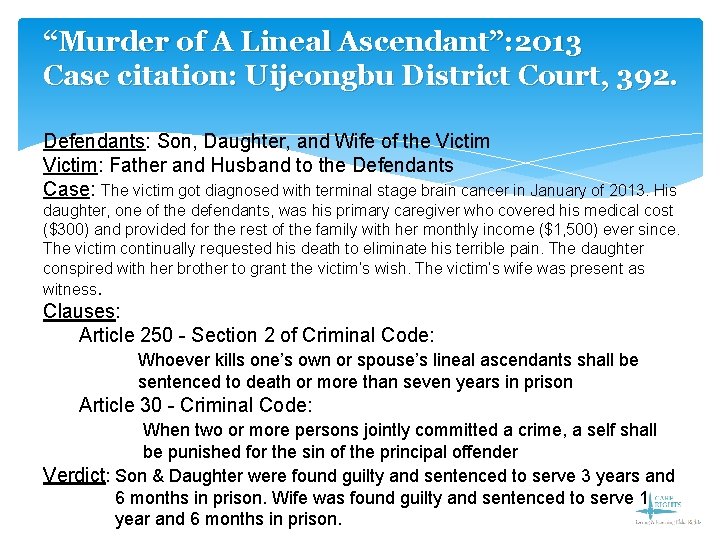 “Murder of A Lineal Ascendant”: 2013 Case citation: Uijeongbu District Court, 392. Defendants: Son,