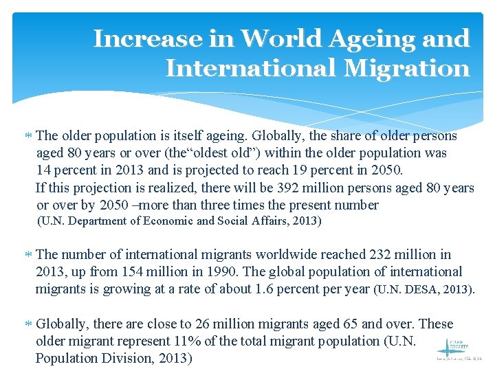 Increase in World Ageing and International Migration * The older population is itself ageing.