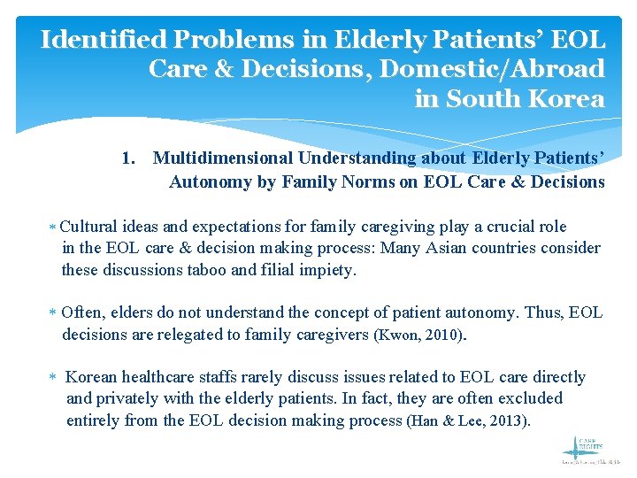 Identified Problems in Elderly Patients’ EOL Care & Decisions, Domestic/Abroad in South Korea 1.