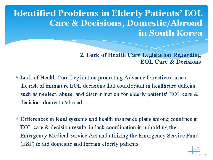 Identified Problems in Elderly Patients’ EOL Care & Decisions, Domestic/Abroad in South Korea 2.