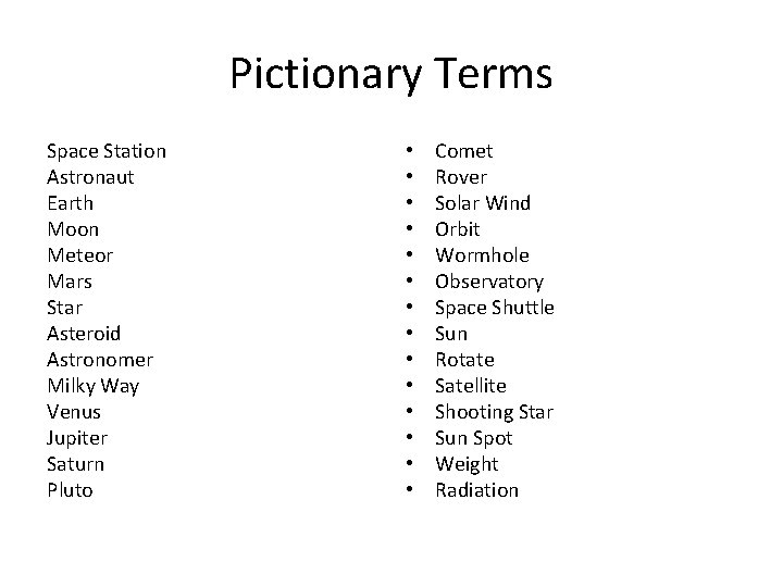 Pictionary Terms Space Station Astronaut Earth Moon Meteor Mars Star Asteroid Astronomer Milky Way