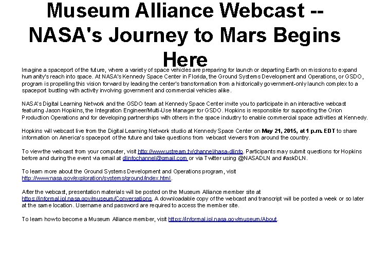 Museum Alliance Webcast -NASA's Journey to Mars Begins Here Imagine a spaceport of the