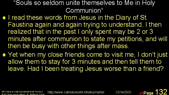 “Souls so seldom unite themselves to Me in Holy Communion” ¨ I read these
