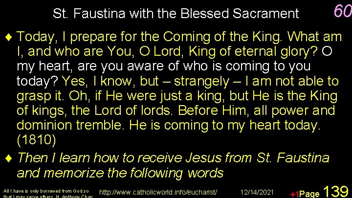St. Faustina with the Blessed Sacrament 60 ¨ Today, I prepare for the Coming