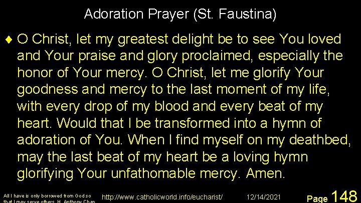 Adoration Prayer (St. Faustina) ¨ O Christ, let my greatest delight be to see