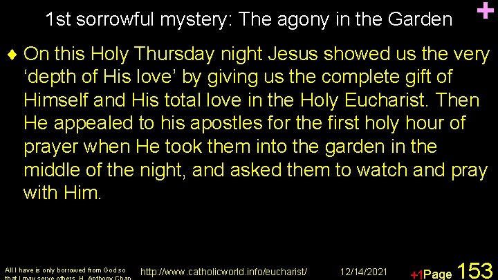 1 st sorrowful mystery: The agony in the Garden + ¨ On this Holy