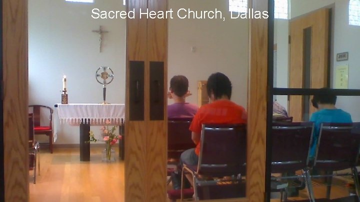 Sacred Heart Church, Dallas All I have is only borrowed from God so http: