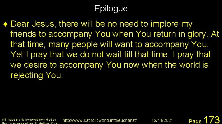 Epilogue ¨ Dear Jesus, there will be no need to implore my friends to
