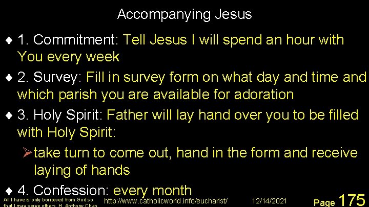 Accompanying Jesus ¨ 1. Commitment: Tell Jesus I will spend an hour with You