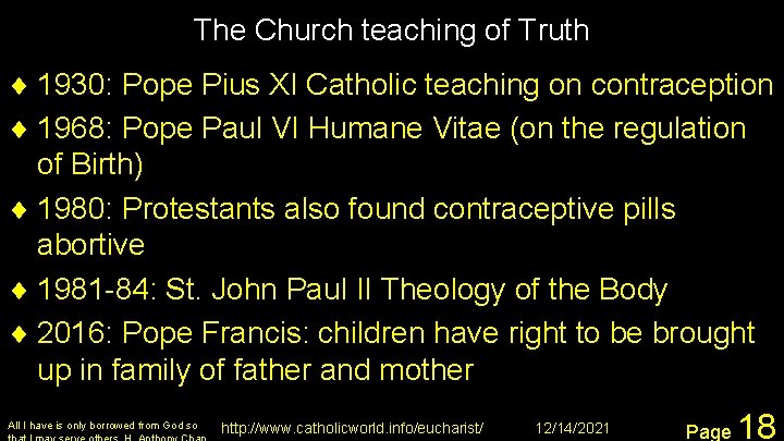 The Church teaching of Truth ¨ 1930: Pope Pius XI Catholic teaching on contraception