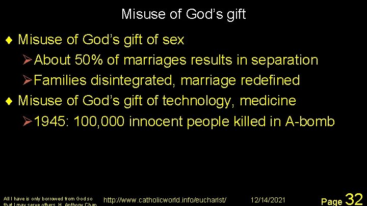 Misuse of God’s gift ¨ Misuse of God’s gift of sex ØAbout 50% of