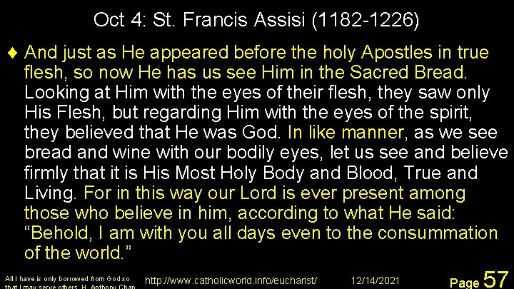 Oct 4: St. Francis Assisi (1182 -1226) ¨ And just as He appeared before