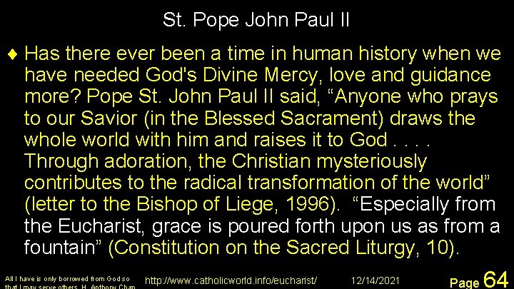 St. Pope John Paul II ¨ Has there ever been a time in human