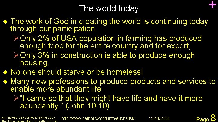 + The world today ¨ The work of God in creating the world is