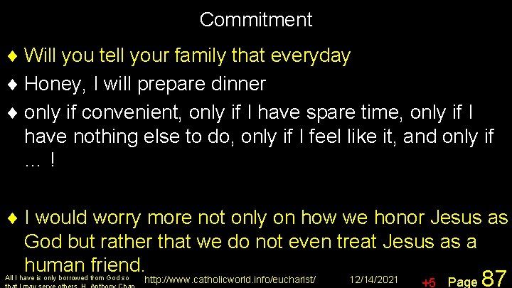 Commitment ¨ Will you tell your family that everyday ¨ Honey, I will prepare