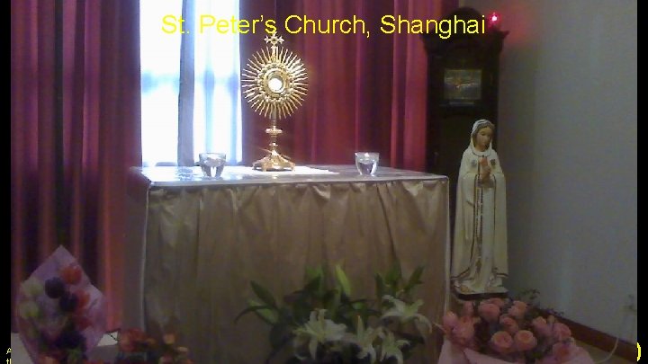 St. Peter’s Church, Shanghai All I have is only borrowed from God so http: