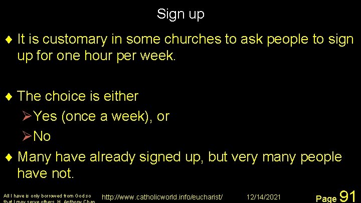 Sign up ¨ It is customary in some churches to ask people to sign