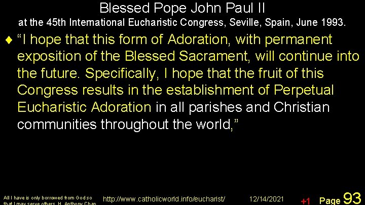 Blessed Pope John Paul II at the 45 th International Eucharistic Congress, Seville, Spain,