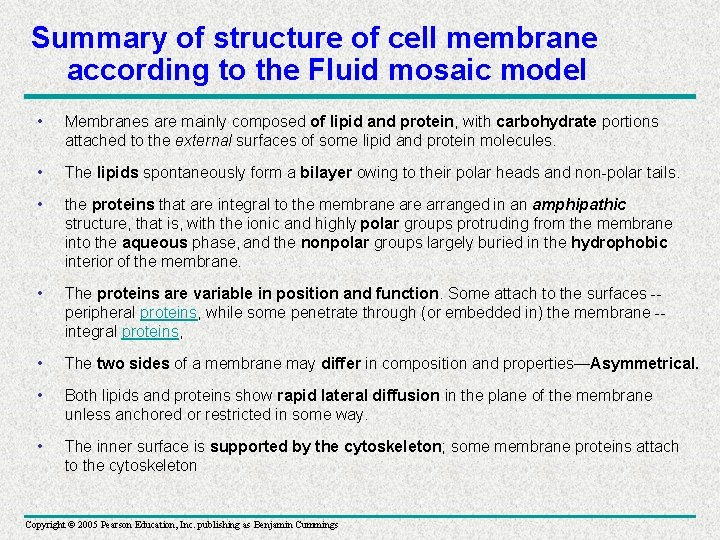 Summary of structure of cell membrane according to the Fluid mosaic model • Membranes