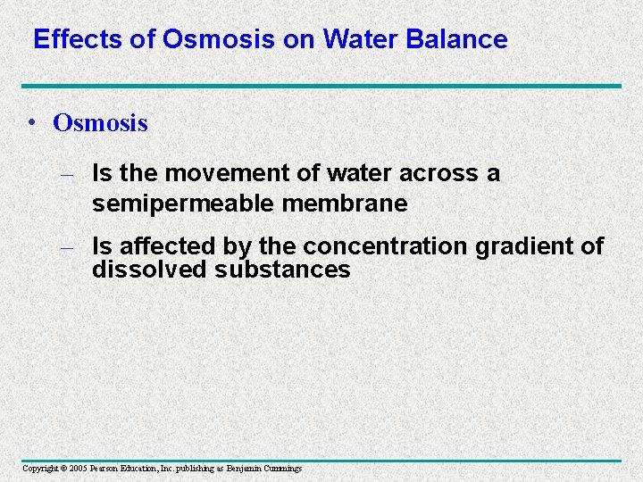 Effects of Osmosis on Water Balance • Osmosis – Is the movement of water