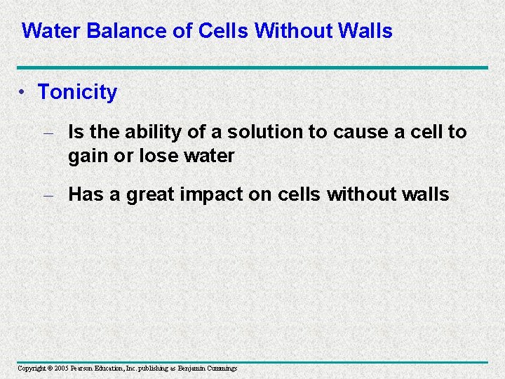 Water Balance of Cells Without Walls • Tonicity – Is the ability of a
