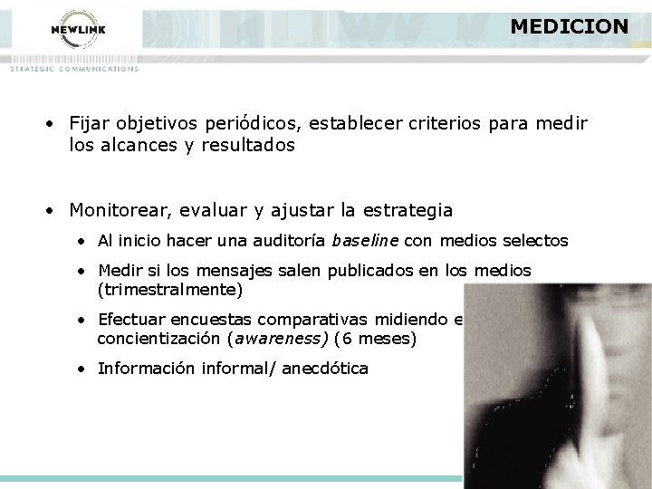 MEDICION • Fijar objetivos periódicos, establecer criterios para medir los alcances y resultados •