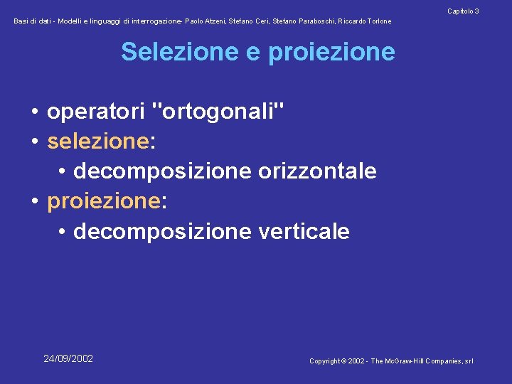 Capitolo 3 Basi di dati - Modelli e linguaggi di interrogazione- Paolo Atzeni, Stefano