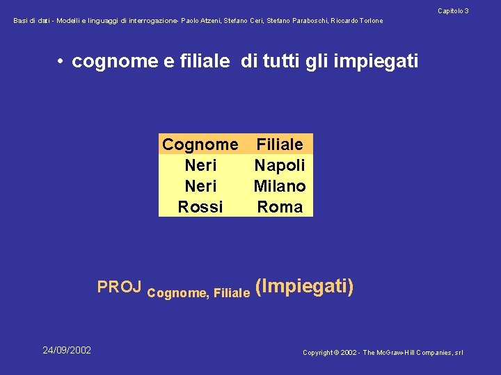 Capitolo 3 Basi di dati - Modelli e linguaggi di interrogazione- Paolo Atzeni, Stefano