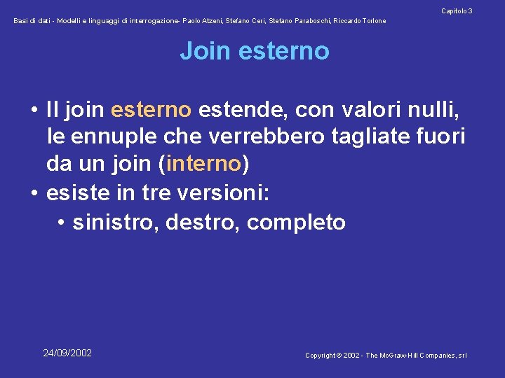 Capitolo 3 Basi di dati - Modelli e linguaggi di interrogazione- Paolo Atzeni, Stefano