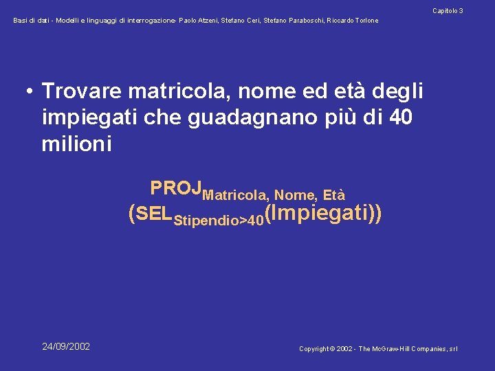 Capitolo 3 Basi di dati - Modelli e linguaggi di interrogazione- Paolo Atzeni, Stefano