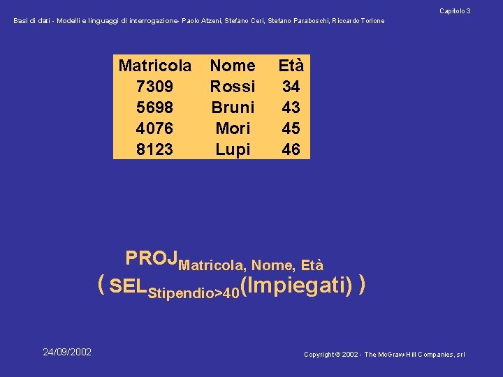 Capitolo 3 Basi di dati - Modelli e linguaggi di interrogazione- Paolo Atzeni, Stefano