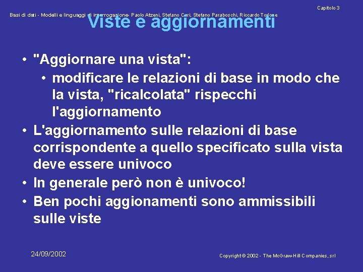 Capitolo 3 Viste e aggiornamenti Basi di dati - Modelli e linguaggi di interrogazione-