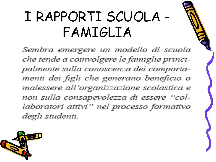 I RAPPORTI SCUOLA FAMIGLIA 