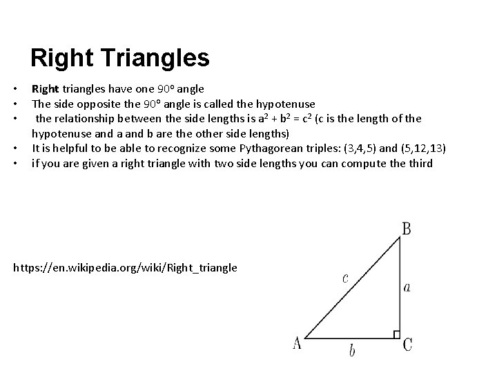 Right Triangles • • • Right triangles have one 90 o angle The side