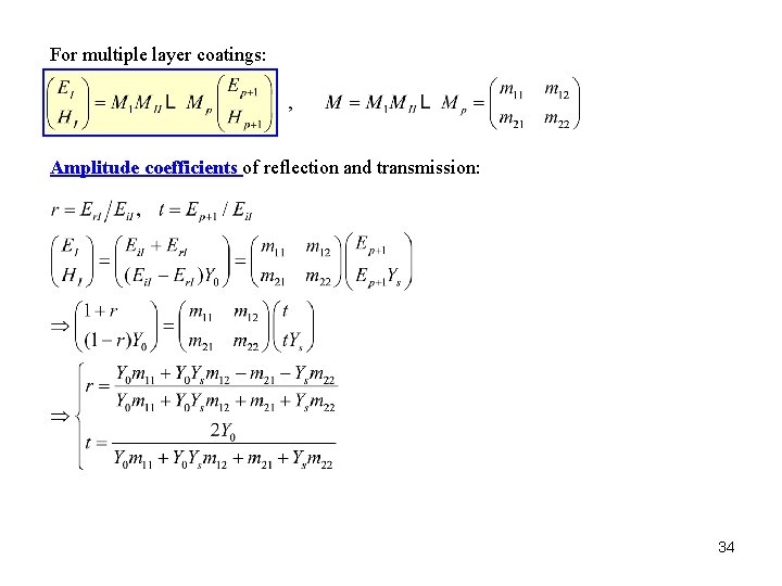 For multiple layer coatings: Amplitude coefficients of reflection and transmission: 34 For multiple layer coatings: Amplitude coefficients of reflection and transmission: 34